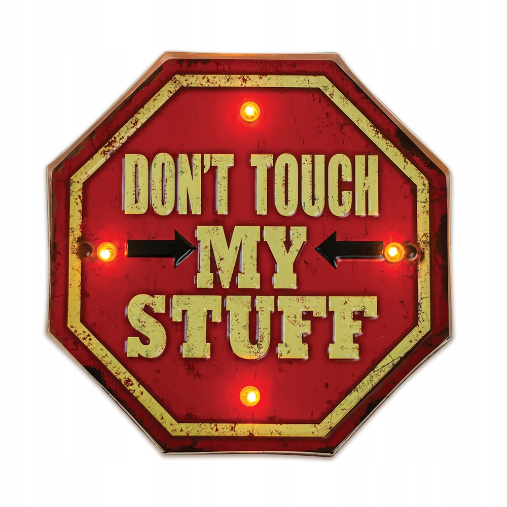 Znak Metalowy RETRO LED Don't Touch My Stuff tablica NIE DOTYKAJ Forever