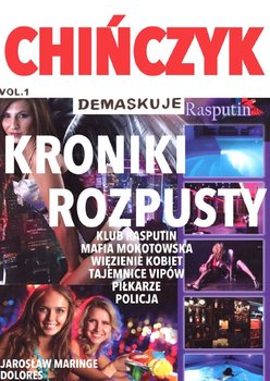 CHIŃCZYK DEMASKUJE KRONIKI ROZPUSTY