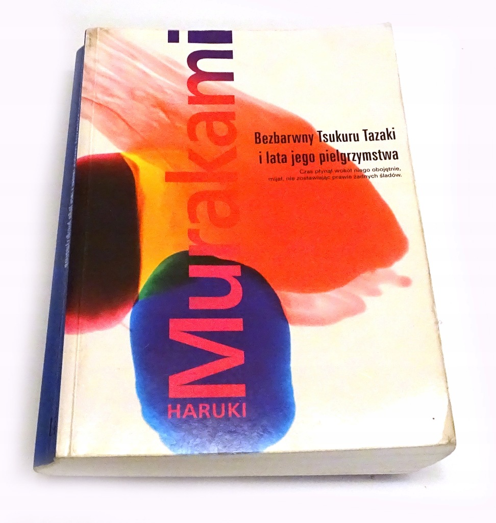 Bezbarwny Tsukuru Tazaki i lata jego pielgrzymstwa Haruki Murakami