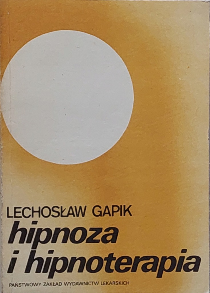 Lechosław Gapik - Hipnoza i hipnoterapia