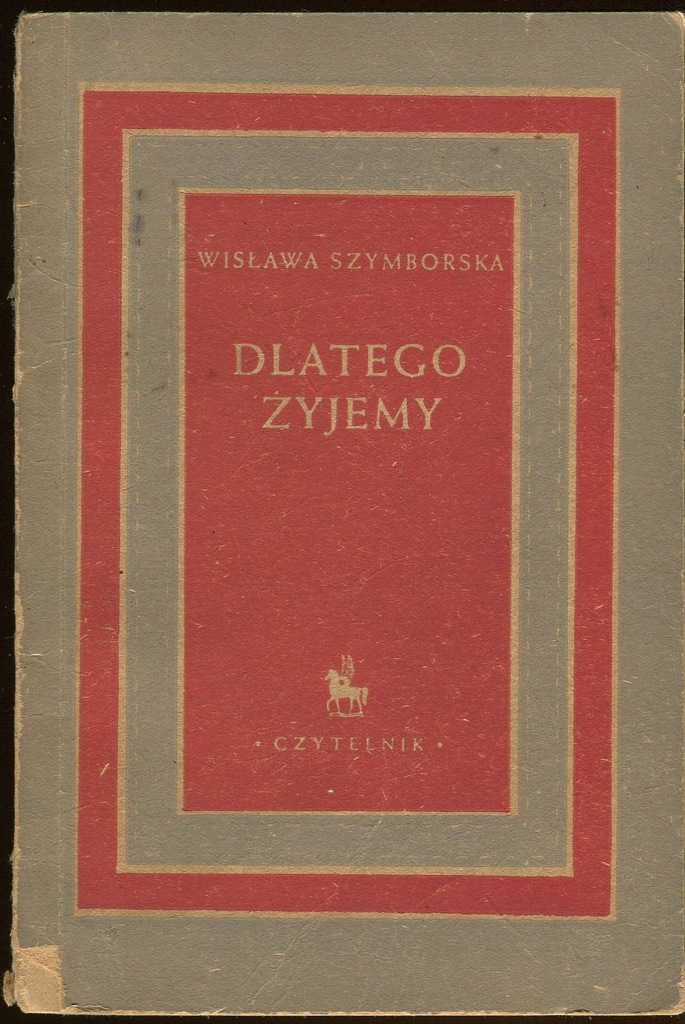 Wisława Szymborska DLATEGO ŻYJEMY Lenin 1952