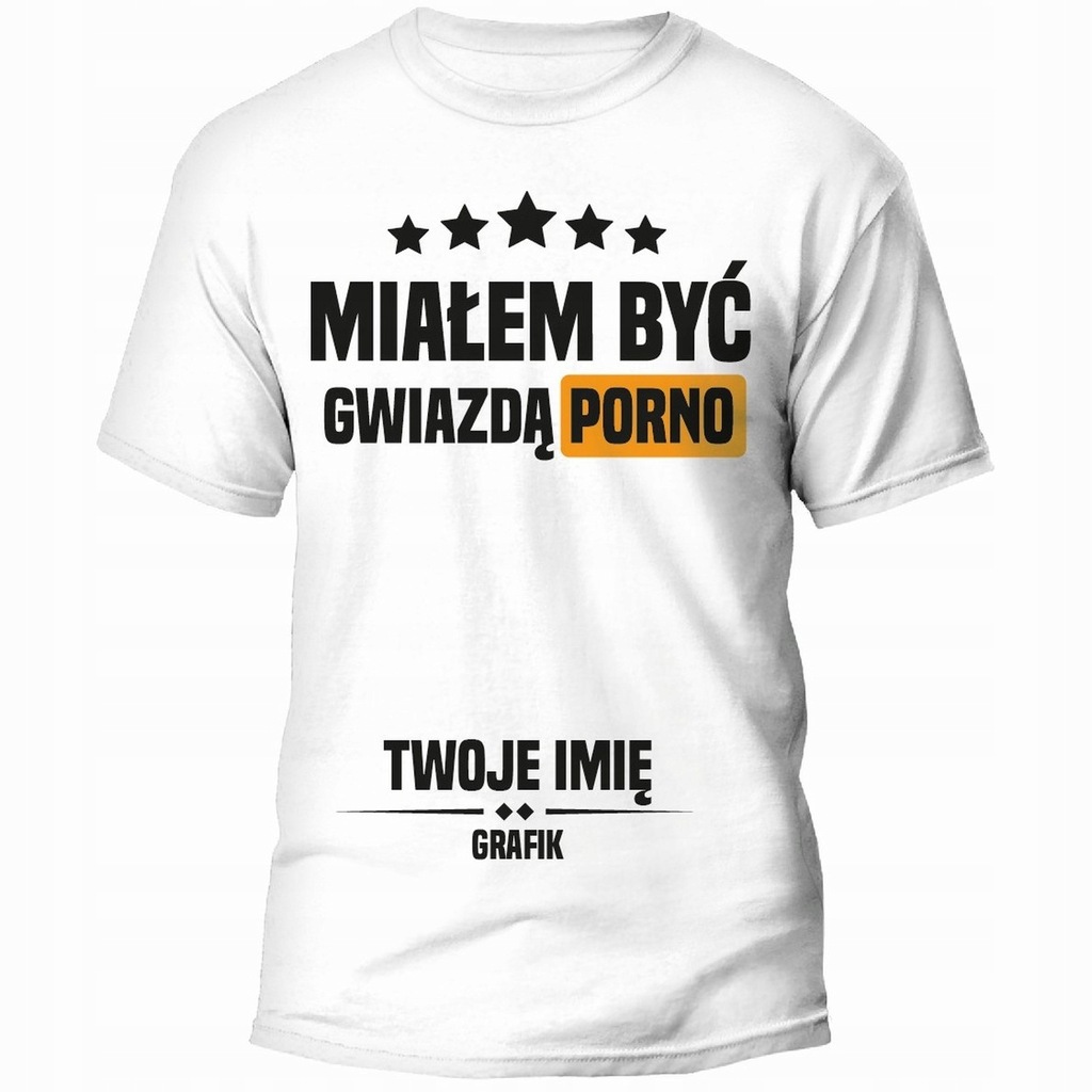 KOSZULKA GRAFIK GWIAZDA PORNO IMIĘ PREZENT