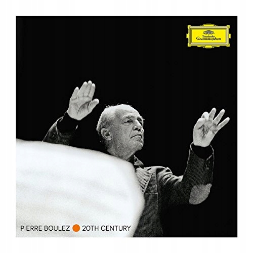 Boulez,Pierre Pierre Boulez: 20th Century