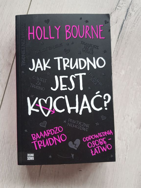 Książka Jak trudno jest kochać?  Holly Bourne NOWA