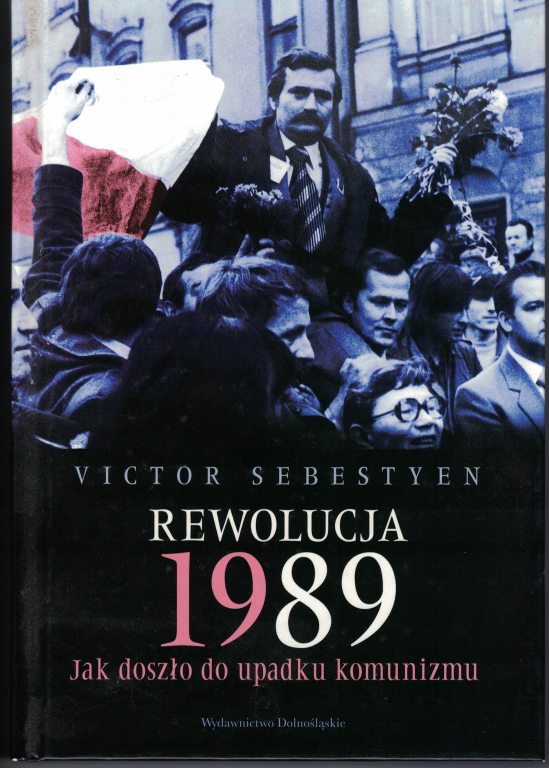 Rewolucja 1989. Jak doszło do upadku komunizmu
