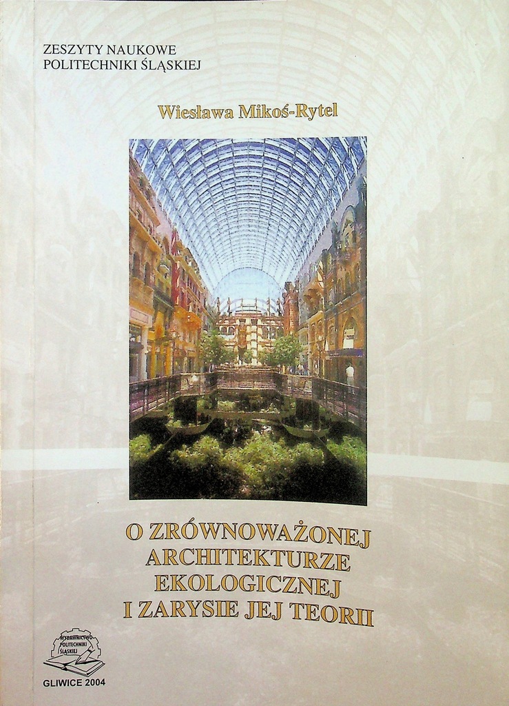 O zrównoważonej architekturze ekologicznej i