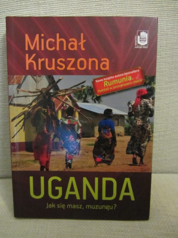 ♥♫ Uganda. Jak się masz, muzungu? M. Kruszona   ♫♥