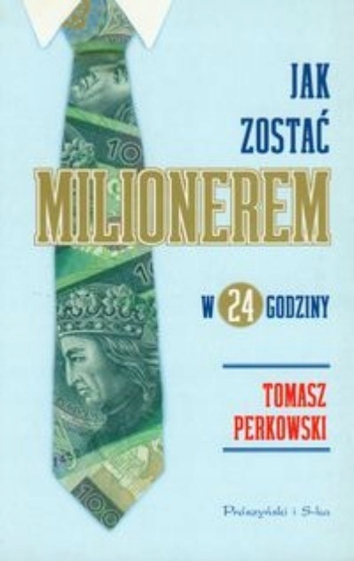 Jak zostać milionerem w 24 godziny