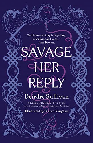 SAVAGE HER REPLY - Deirdre Sullivan [KSIĄŻKA]