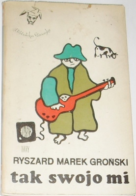 TAK SWOJO MI Ryszard Marek Groński