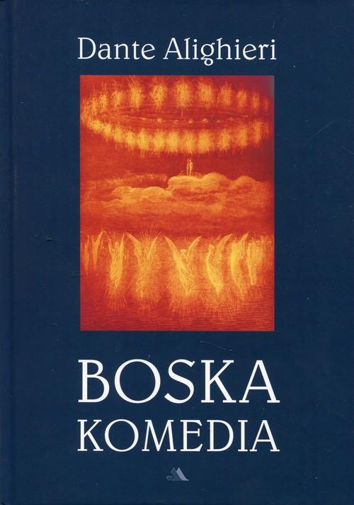 BOSKA KOMEDIA - tłumaczenie Agnieszka Kuciak - DANTE ALIGHIERI