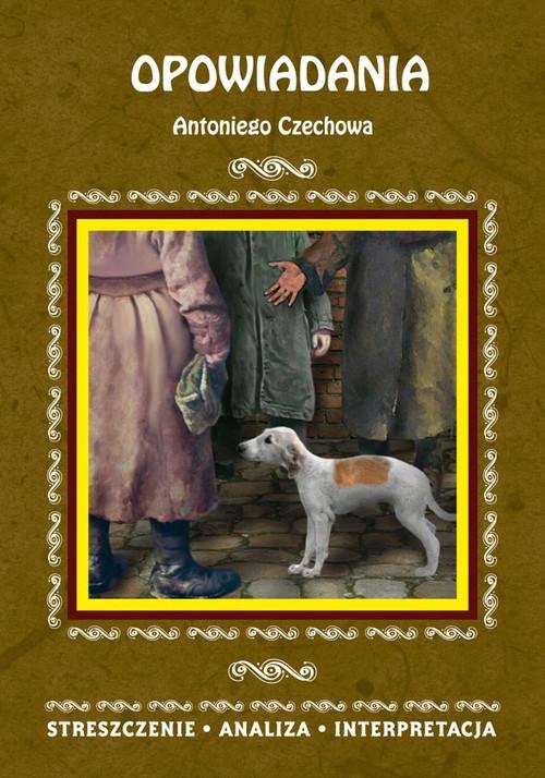 Opowiadania Antoniego Czechowa