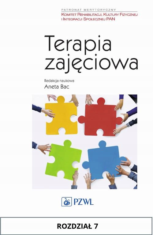 Terapia zajęciowa. Rozdział 7 Terapia zajęciowa w