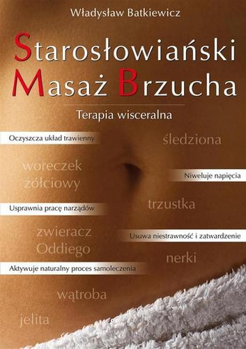 Starosłowiański masaż brzucha. Terapia wisceralna