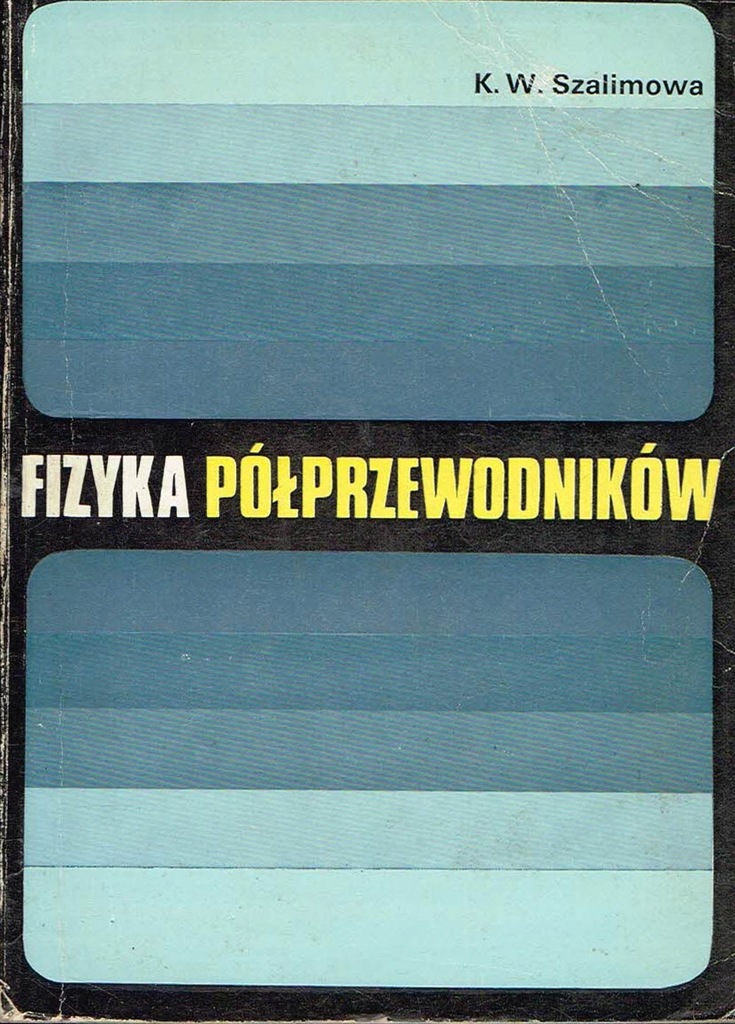 Fizyka półprzewodników K. W. Szalimowa
