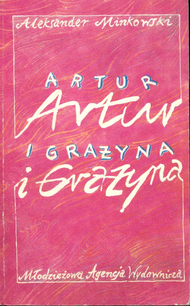 Artur i Grażyna Artur i Grażyna Aleksander Minkowski