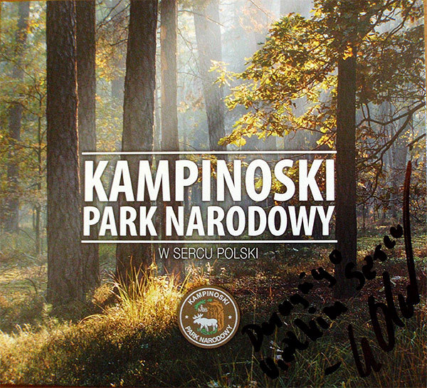 Kampinoski Park Narodowy - w sercu Polski NOWOŚĆ