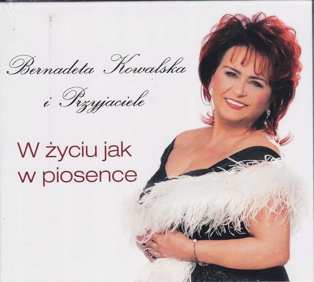 BERNADETA KOWALSKA W życiu jak w piosence