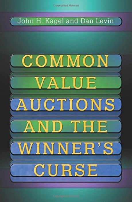 John Henry Kagel Common Value Auctions and the Win