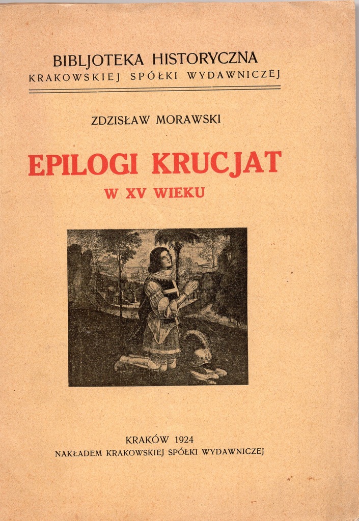 EPILOGI KRUCJAT W XV WIEKU - Morawski - 1924