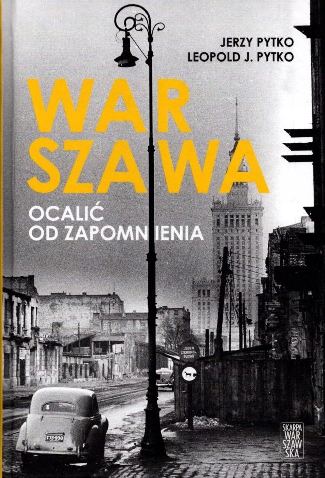 Warszawa. Ocalić od zapomnienia - Jerzy Pytko