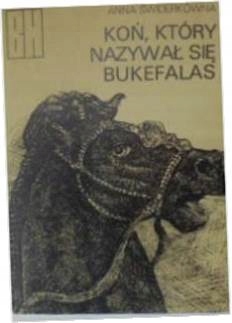 Koń , który nazywał się Bukefalas -