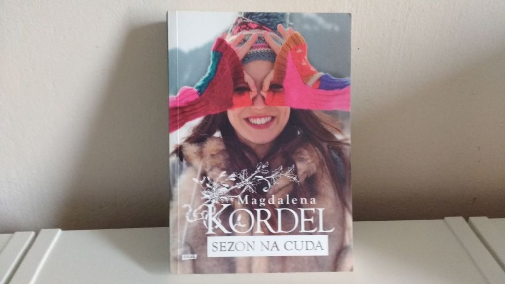 Magdalena Kordel "Sezon na cuda"