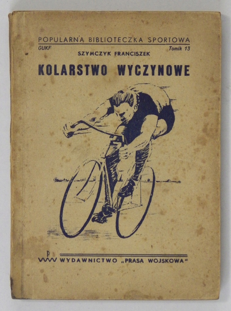 Szymczyk Franciszek - Kolarstwo wyczynowe. 1949