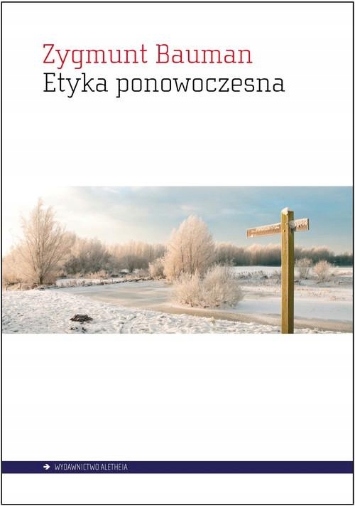 ETYKA PONOWOCZESNA, BAUMAN ZYGMUNT