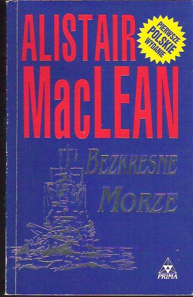 Alistair MacLean - Bezkresne morze