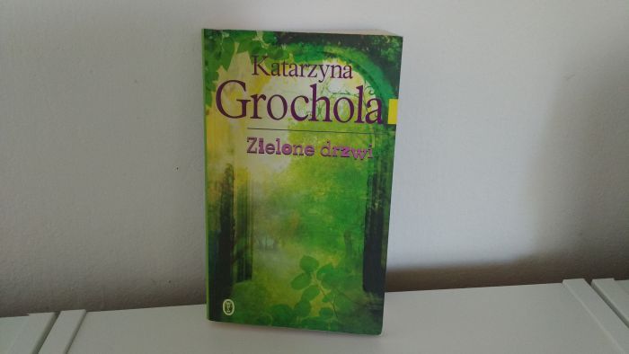 Katarzyna Grochola - Zielone drzwi