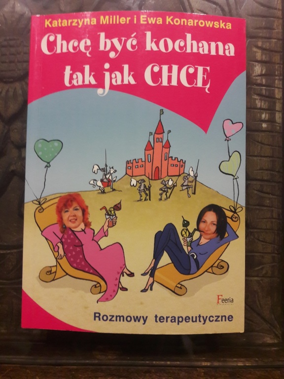 Chcę być kochana tak jak chcę