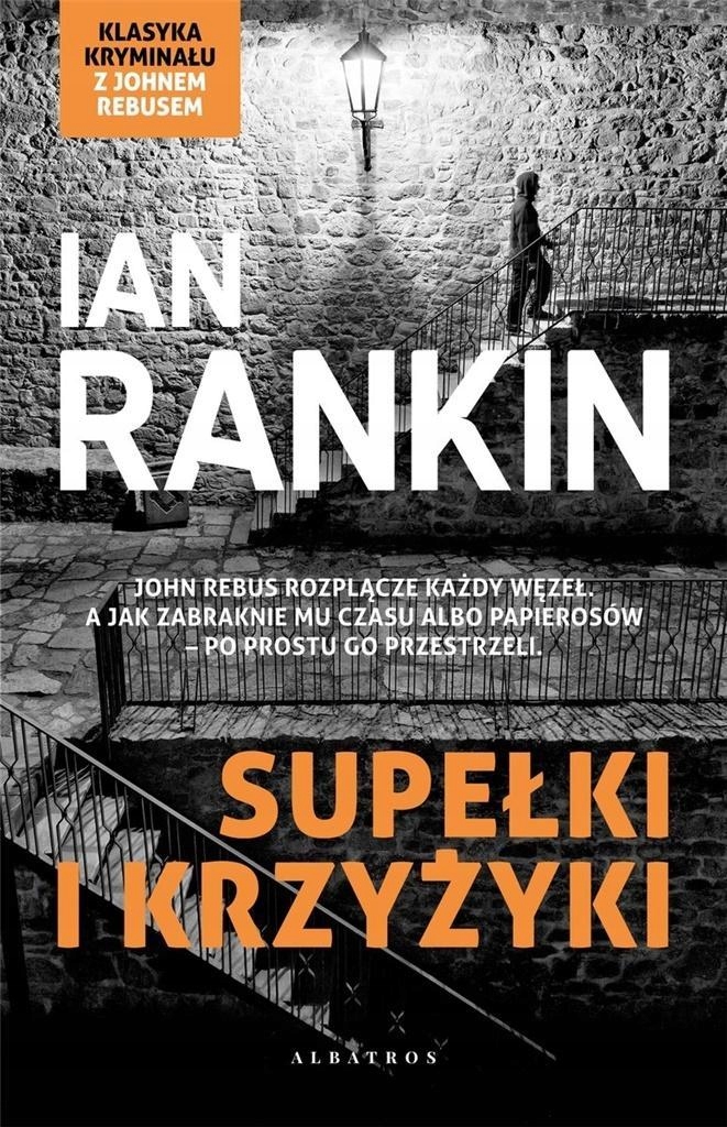 INSPEKTOR REBUS T.1 SUPEŁKI I KRZYŻYKI, IAN RANKIN