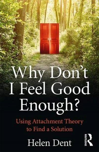 Why Don't I Feel Good Enough? Using Attachment The