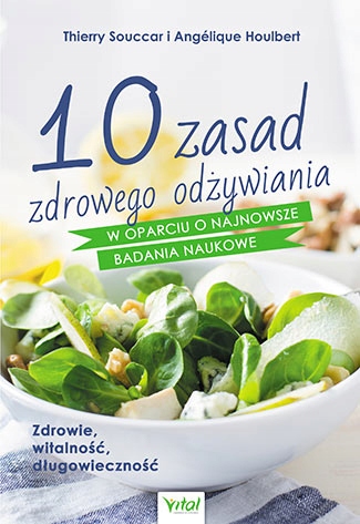 10 zasad zdrowego odżywiania w oparciu o najnowsze badania naukowe zdrowie