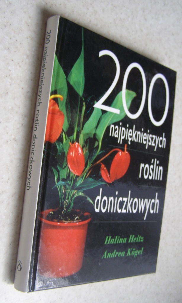 Halina Heitz 200 najpiękniejszych roślin doniczkowych