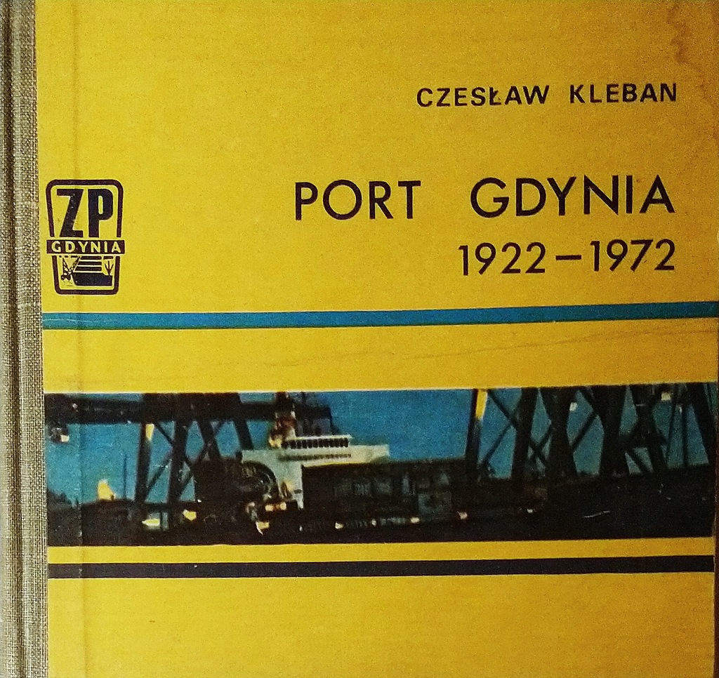 Port Gdynia 1922-1972 Czesław Kleban SPK