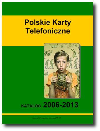 Katalog Polskich KART TELEFONICZNYCH 2006-2013