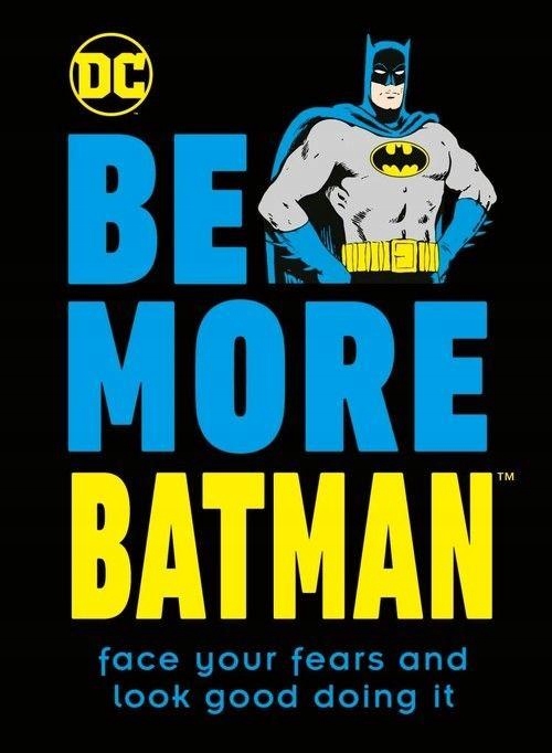 BE MORE BATMAN, DAKIN GLENN