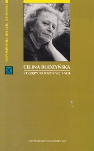 Strzępy rodzinnej sagi, wspomnienia C. Budzyńskiej