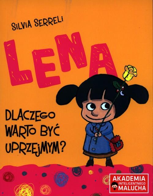 Lena Dlaczego warto być uprzejmym? Silvia Serreli