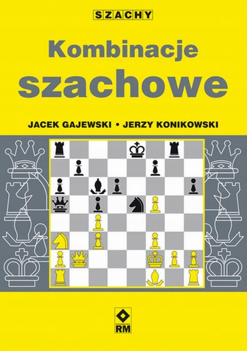 KOMBINACJE SZACHOWE JACEK GAJEWSKI EBOOK