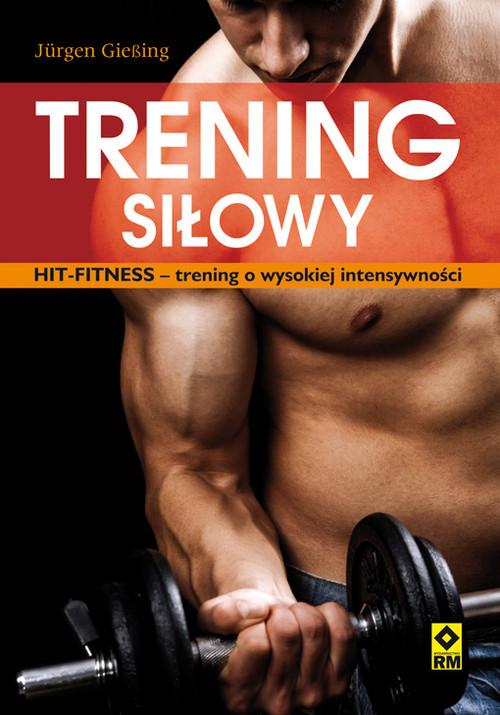 Trening siłowy HIT fitness Jurgen Giesing