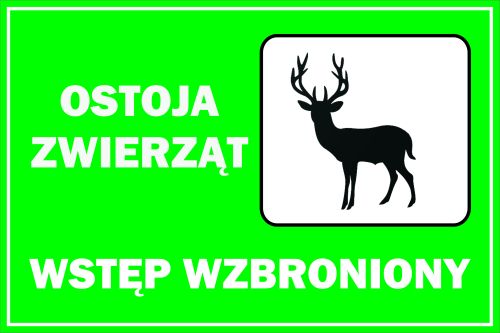 TABLICZKA - OSTOJA ZWIERZĄT WSTĘP WZBRONIONY