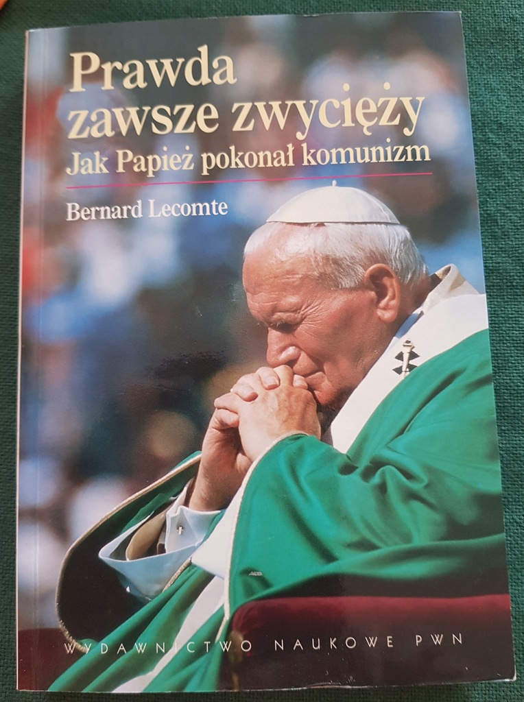 Jak papież Polak pokonał komunizm, Bernard Lecomte