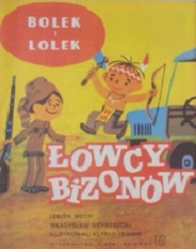 Bolek i Lolek. Łowcy bizonów Leszek Mech, Władysław Nehrebecki