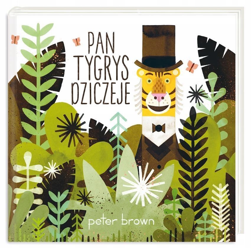 PAN TYGRYS DZICZEJE, PETER BROWN