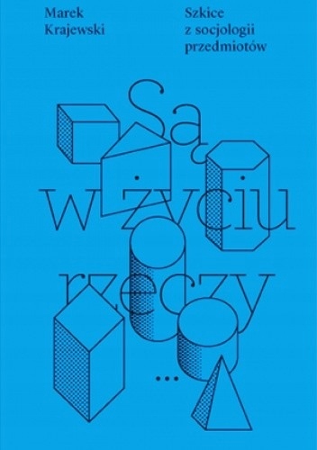 Marek Krajewski - Są w życiu rzeczy