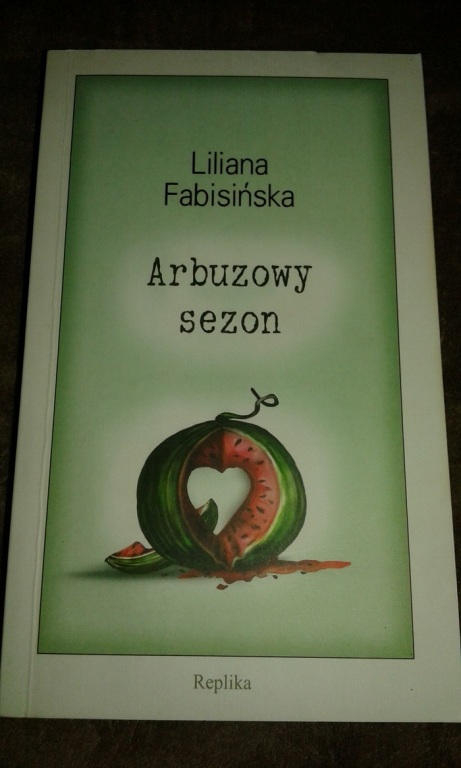 Arbuzowy sezon - Liliana Fabisińska NA KOTY