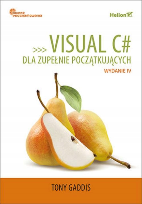 VISUAL C# DLA ZUPEŁNIE POCZĄTKUJĄCYCH